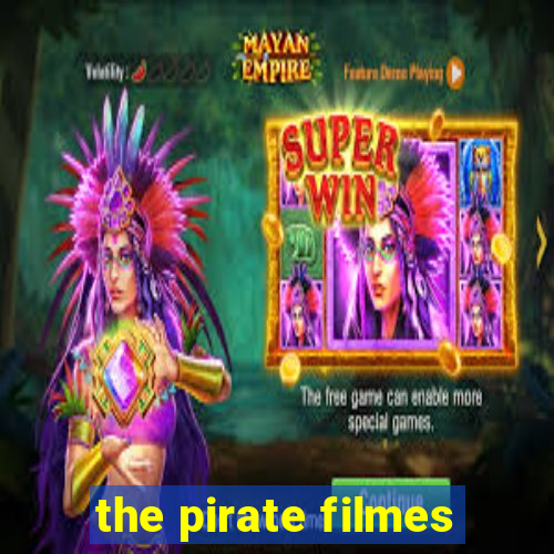 the pirate filmes